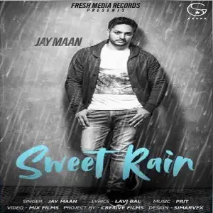 Sweet Rain Jay Maan
