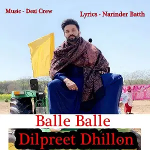 Balle Balle Dilpreet Dhillon