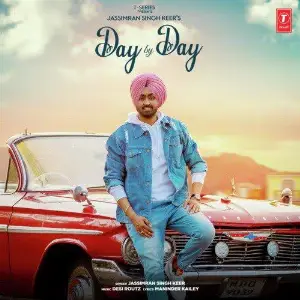 Day By Day Jassimran Singh Keer
