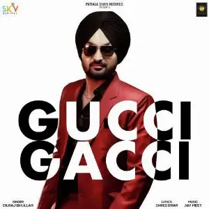 Gucci Gacci Dilraj Bhullar