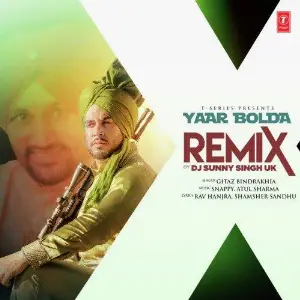 Yaar Bolda Remix Gitaz Bindrakhia
