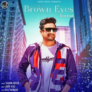 Brown Eyes Sajjan Adeeb