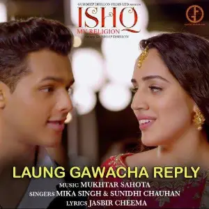 Laung Gawacha Reply (Ishq My Religion) Mika Singh