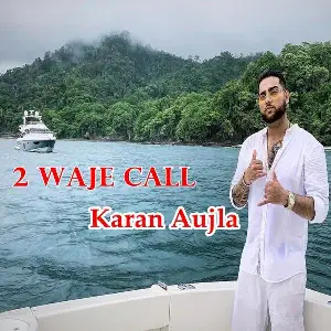 2 Waje Call Karan Aujla