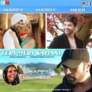 Teri Meri Kahani (Happy Hardy And Heer) Ranu Mondal