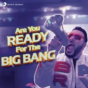 Are You Ready For The Big Bang Badshah