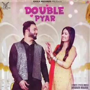 Double Pyar Armaan Khaira