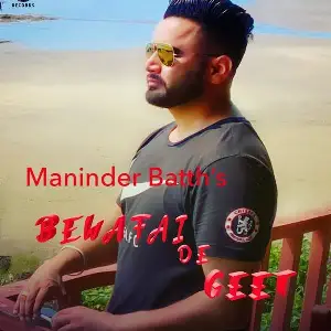 Bewafai De Geet Maninder Batth
