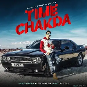 Time Chakda (Original) Kambi Rajpuria