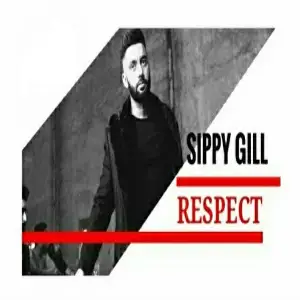 Respect Sippy Gill