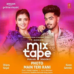 Photo-Main Teri Rani (T-Series Mixtape Punjabi Season 2) Karan Sehmbi