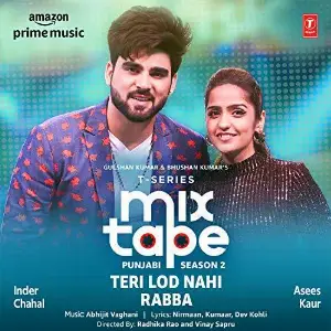 Teri Lod Nahi-Rabba (T-Series Mixtape Punjabi 2) Inder Chahal