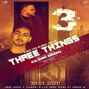 Three Things Ft. Deep Jandu Kulshan Sandhu