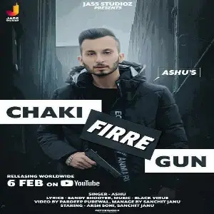 Chaki Firre Gun Ashu