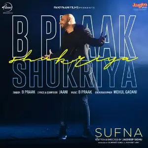 Shukriya (Sufna) B Praak
