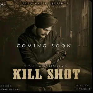 Kill Shot Sidhu Moose Wala