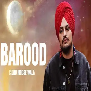Barood Sidhu Moose Wala