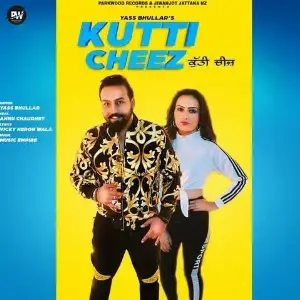 Kutti Cheez Yass Bhullar