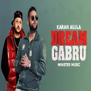 Dream Gabru (Overdose) Karan Aujla