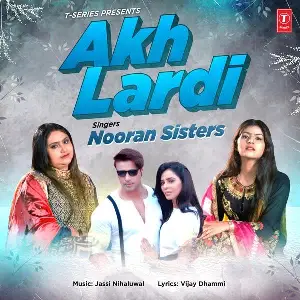 Akh Lardi Nooran Sisters