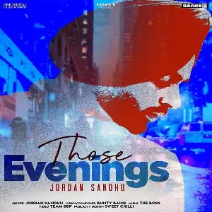 Those Evenings Jordan Sandhu