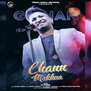 Chann Makhna G Khan