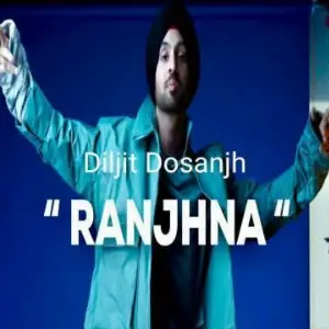 Ranjhna (Original) Diljit Dosanjh