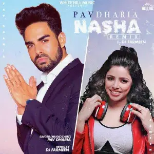 Nasha Remix By DJ Farmeen Pav Dharia