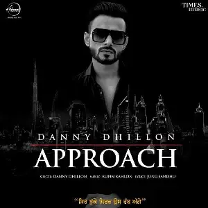 Approach Danny Dhillon