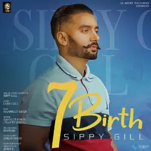 7 Birth Sippy Gill