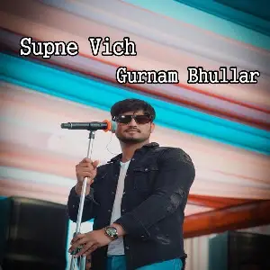 Supne Vich Gurnam Bhullar