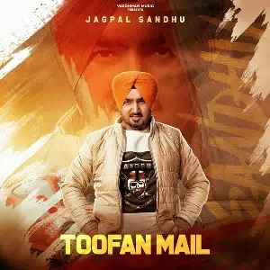 Toofan Mail Jagpal Sandhu