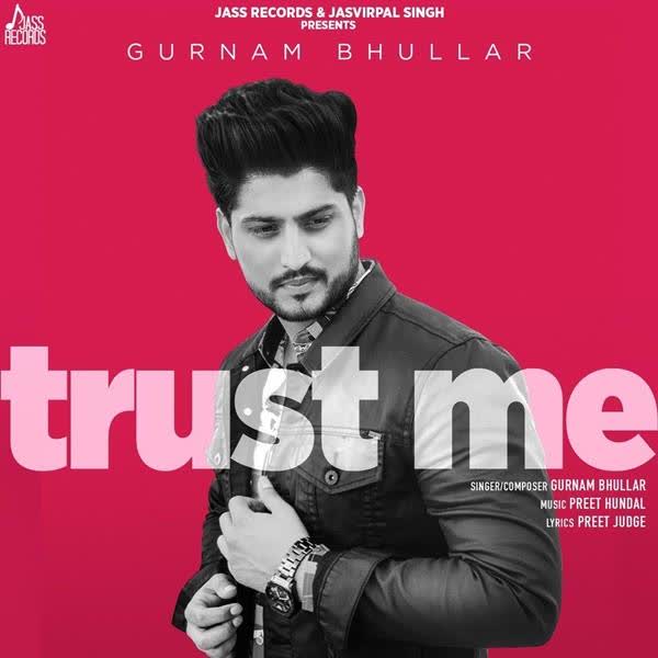Trust Me Gurnam Bhullar