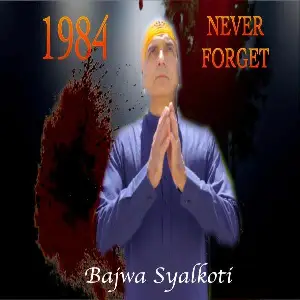 1984 Never Forget Bajwa Syalkoti