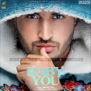 Baby You Jassie Gill