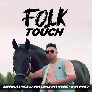 Folk Touch (Leaked Song) Jassa Dhillon