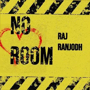 No Room Raj Ranjodh
