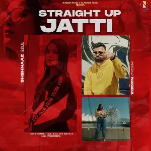Straight Up Jatti Shehnaz Gill