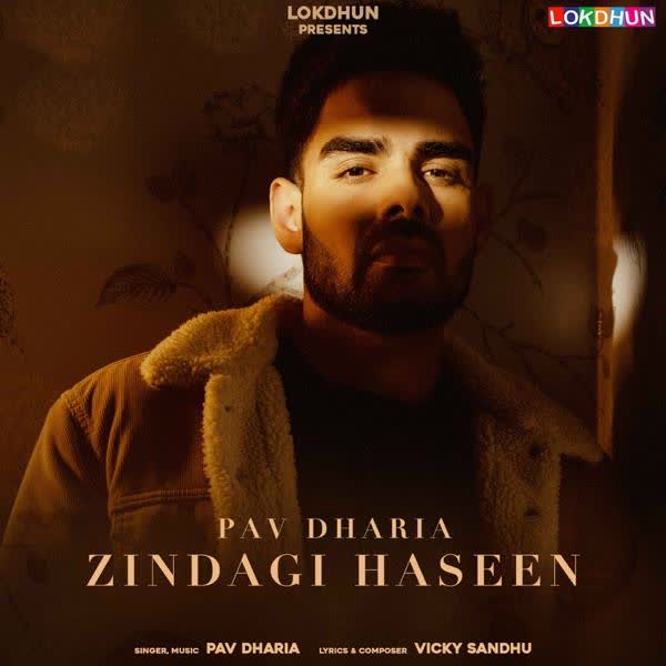 Zindagi Haseen Pav Dharia mp3 song download