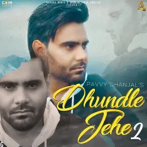 Dhundle Jehe 2 Pavvy Dhanjal