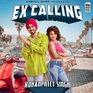 Ex Calling Rohanpreet Singh