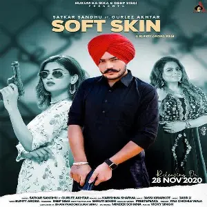 Soft Skin Satkar Sandhu