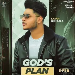 Gods Plan Laddi Chhajla