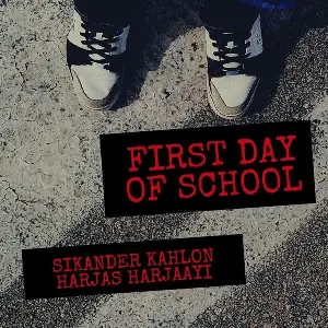 First Day Of School Sikander Kahlon