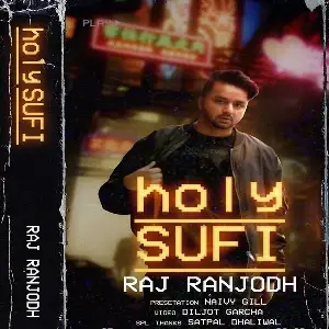 Holy Sufi Raj Ranjodh