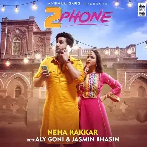 2 Phone Neha Kakkar