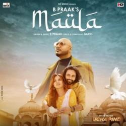 Maula B Praak mp3 song download - DjPunjab.Com