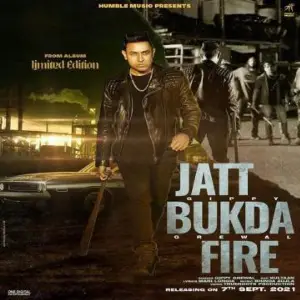 Jatt Bukda Fire Gippy Grewal