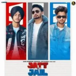 Jatt And Jail Sabi Bhinder