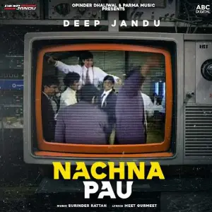 Nachna Pau Deep Jandu